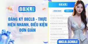 Đăng Ký 88CLB - Thực Hiện Nhanh, Điều Kiện Đơn Giản