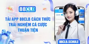 Tải App 88CLB - Cách Thức Trải Nghiệm Cá Cược Thuận Tiện