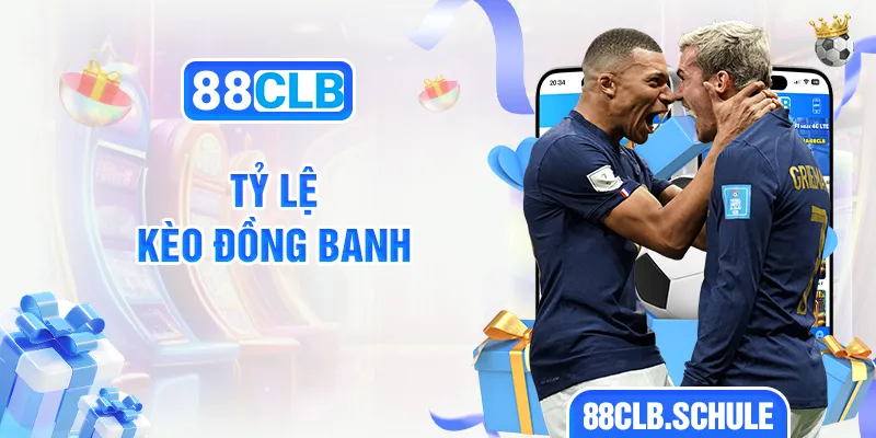 Tỷ lệ kèo đồng banh