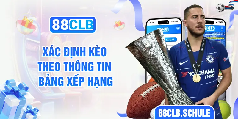 Xác định kèo theo thông tin bảng xếp hạng