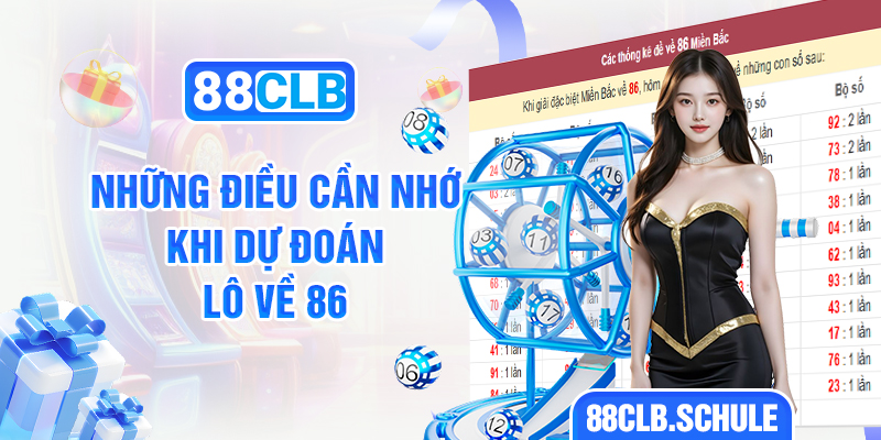 Những điều cần nhớ khi dự đoán lô về 86